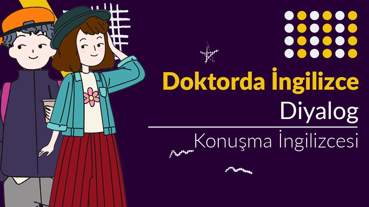 Doktorda İngilizce | Konuşma İngilizcesi