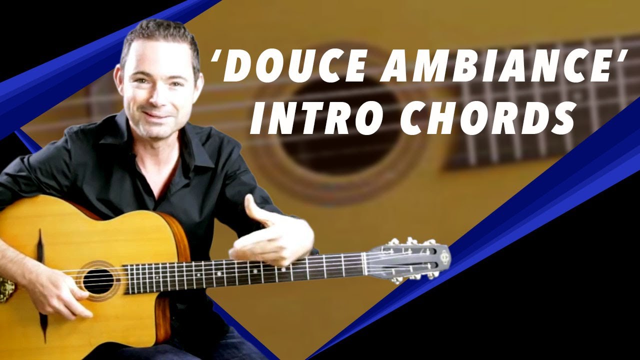 'Douce Ambiance' Intro Chords - Gypsy Jazz Guitar Secrets Lesson