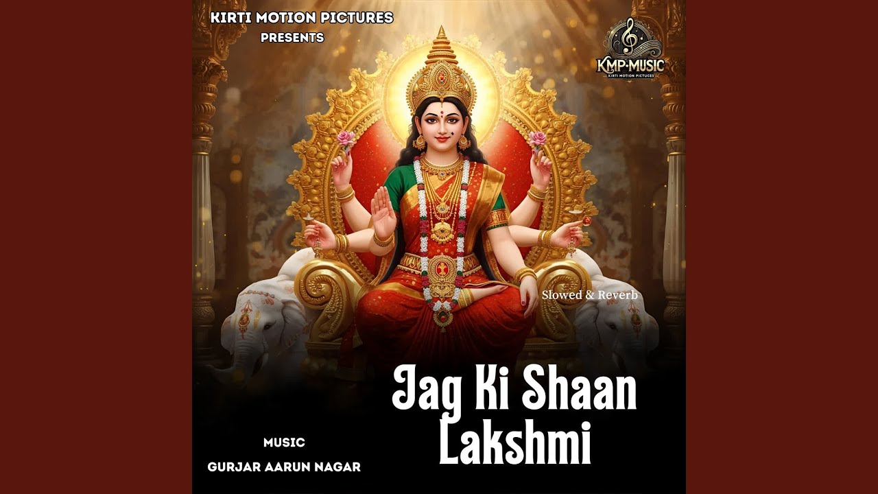 Jag Ki Shaan Lakshmi Slowed & Reverb