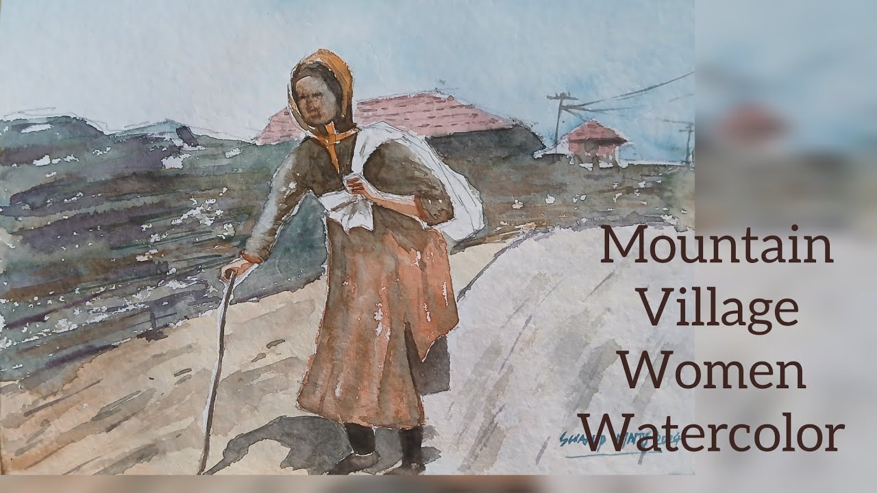 Mountain Village old women watercolor | watercolor mountain landscape scenery |