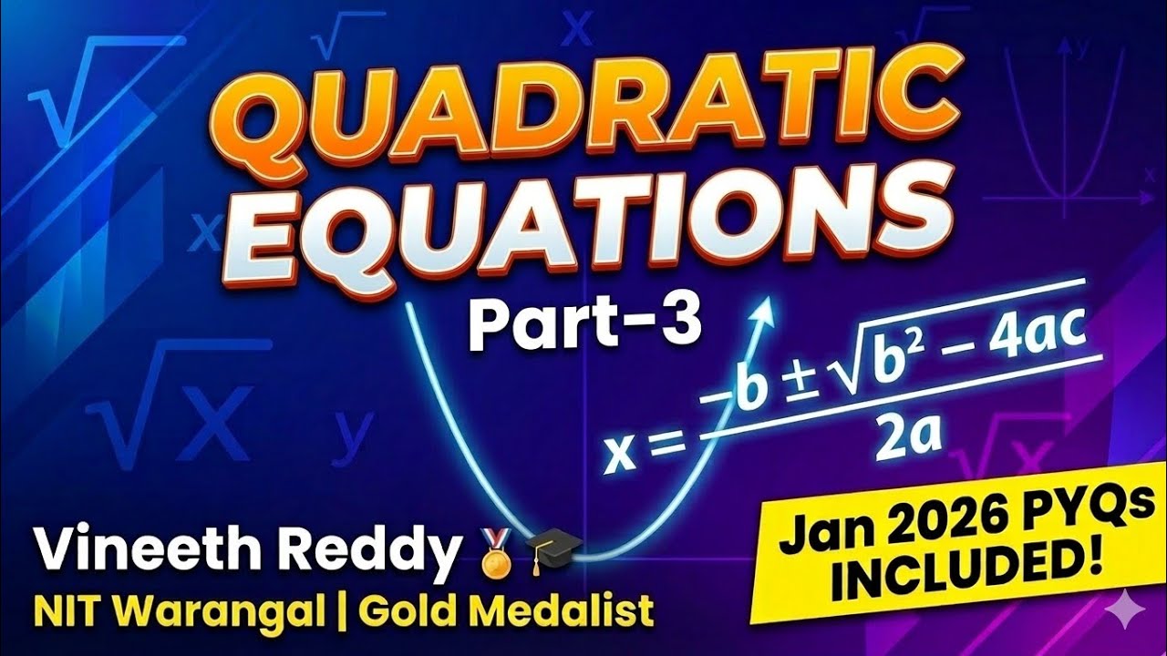 Квадратные уравнения. Решенные вопросы из предыдущих экзаменов JEE Mains (январь 2026 г.) | Часть 3