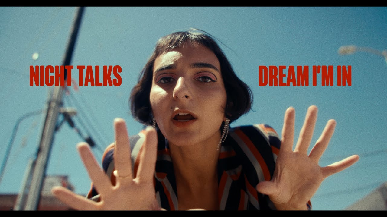 Night Talks - Dream I&rsquo;m In (Official Music Video)