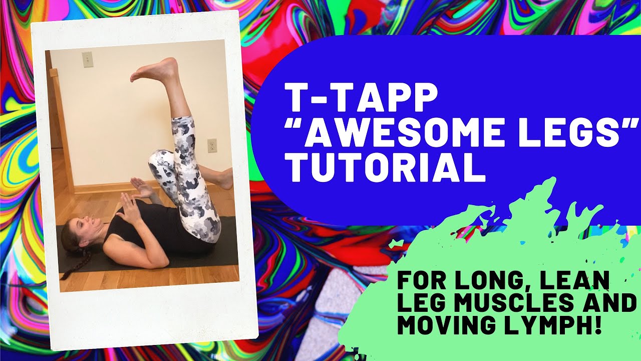 T-Tapp Tutorial For “Awesome Legs!”
