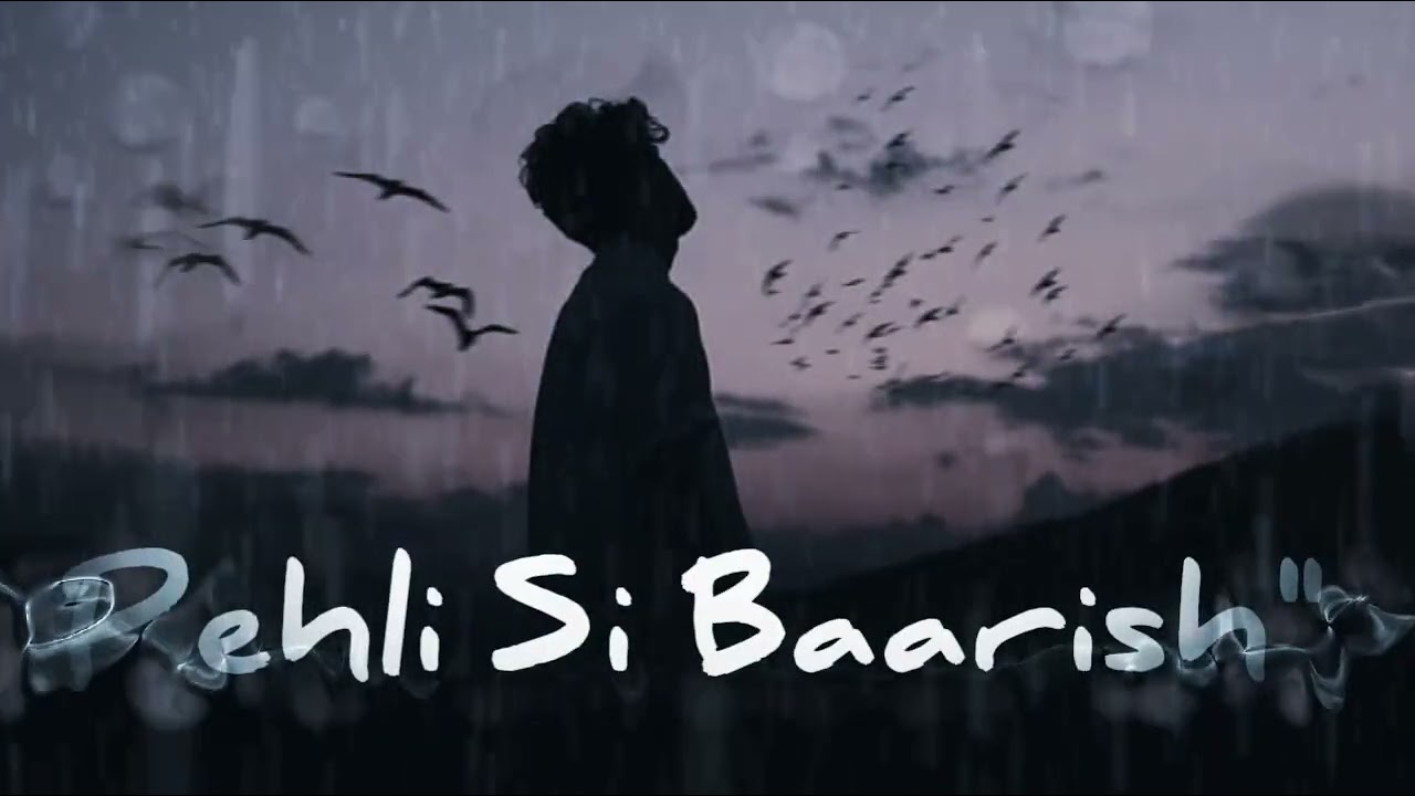 Pahli si barish new song 