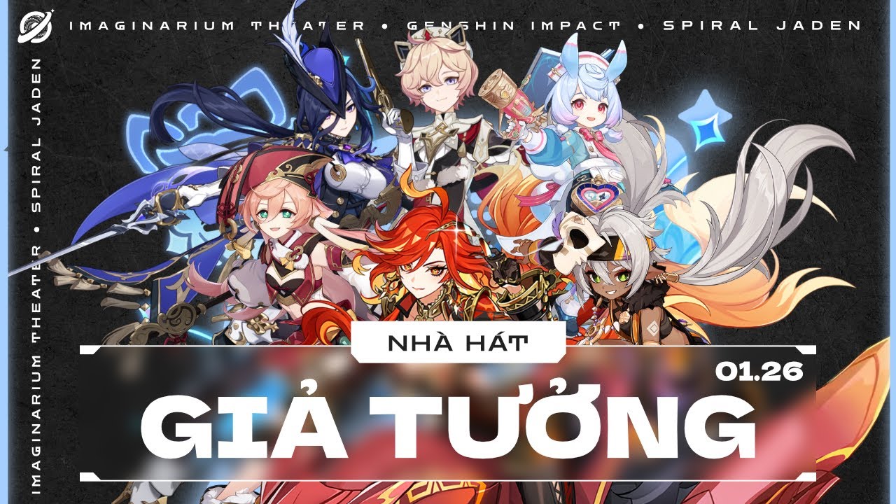 [FULL TRIAL] Nhà Hát Giả Tưởng 01/2026 #genshinimpact