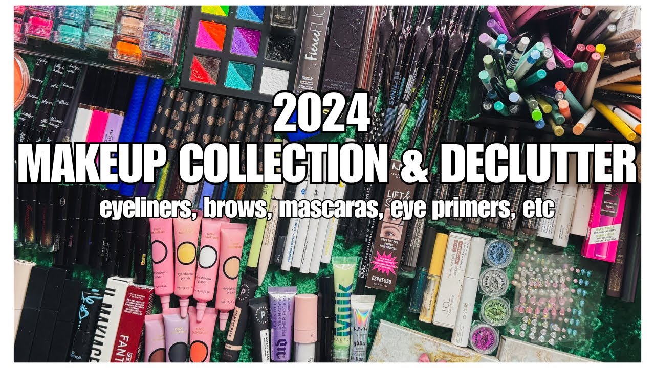 2024 Makeup Collection & Declutter!! | Liners, Brows, Mascara, Primers, Etc