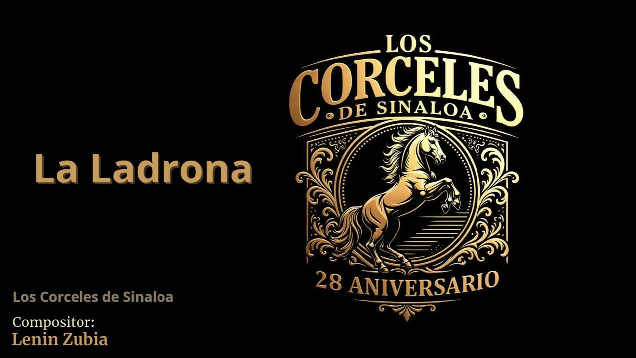 Los Corceles de Sinaloa  - La Ladrona
