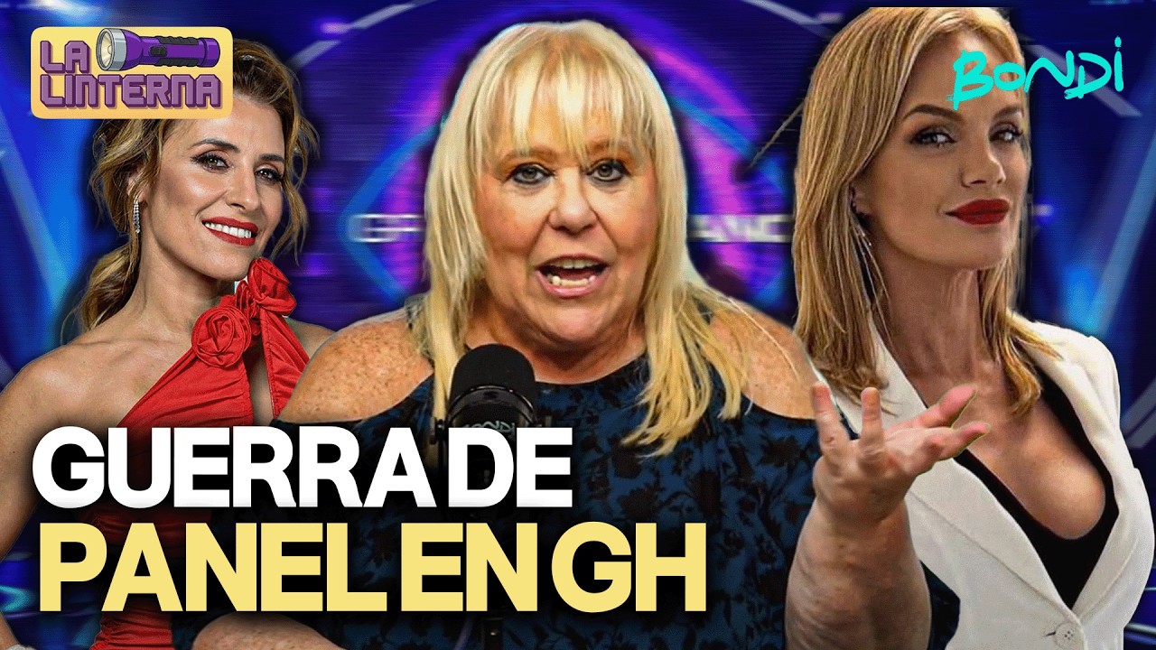 GUERRA DECLARADA EN EL PANEL DE GH | LA LINTERNA 05/03 #bondi #lam