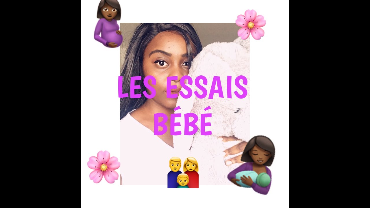 Les débuts de nos essais bébé.