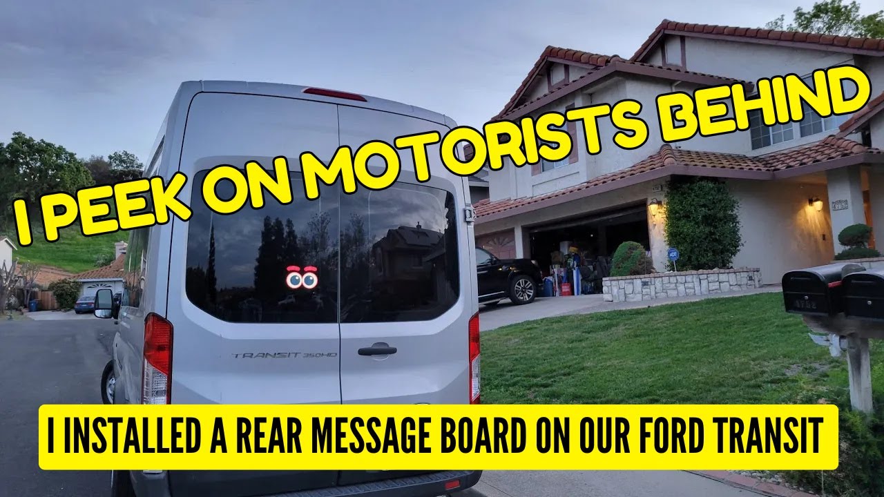 DIY: I Installed A Rear Message Board On Our Ford Transit