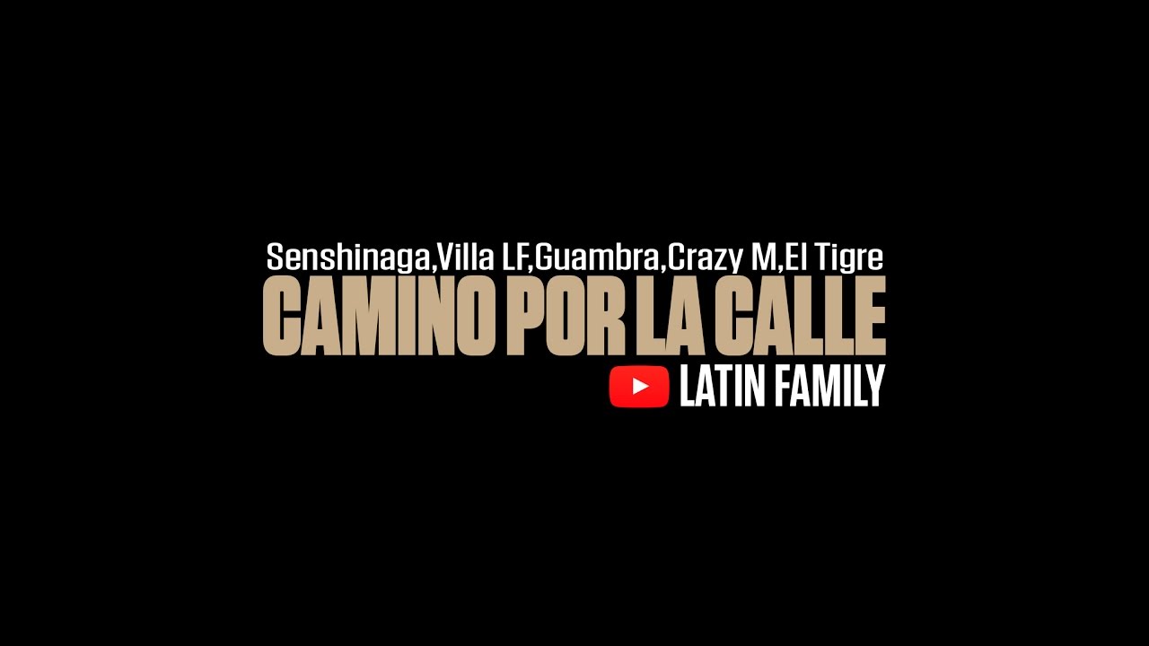 Camino por la Calle - Latín Family