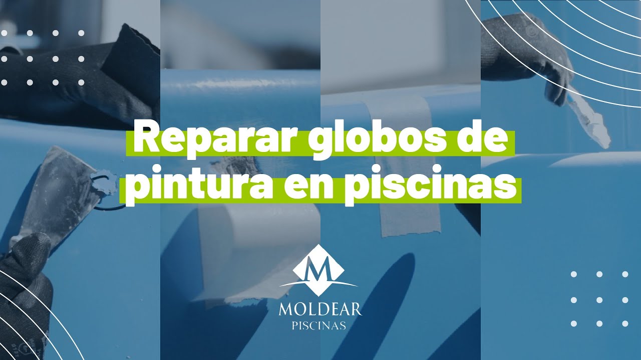¿Cómo reparar globos de pintura en piscinas de fibra de vidrio? | Moldear Piscinas