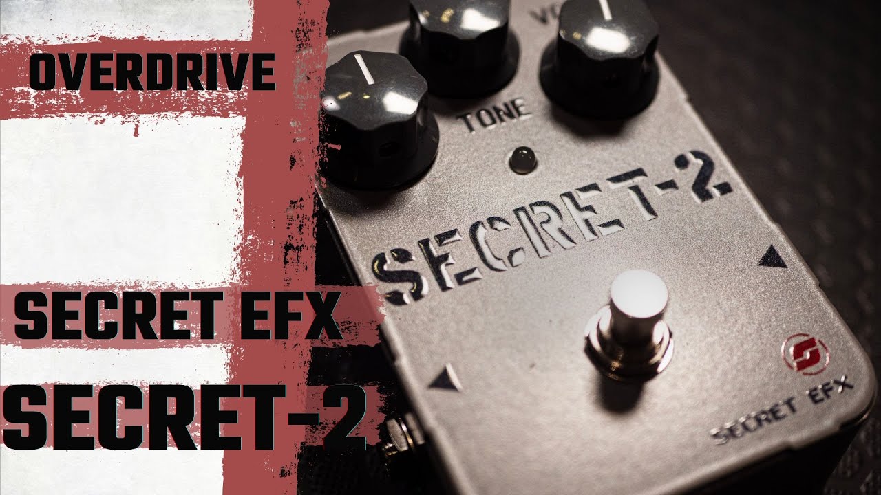 Il Nuovo Overdrive | Secret EFX Secret 2