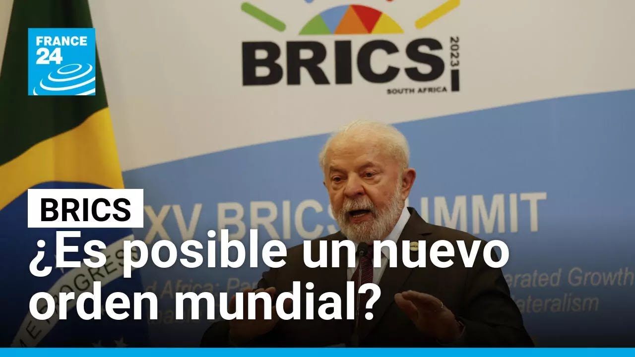 Cumbre de los BRICS: &iquest;hacia un nuevo orden mundial? &bull; FRANCE 24 Espa&ntilde;ol