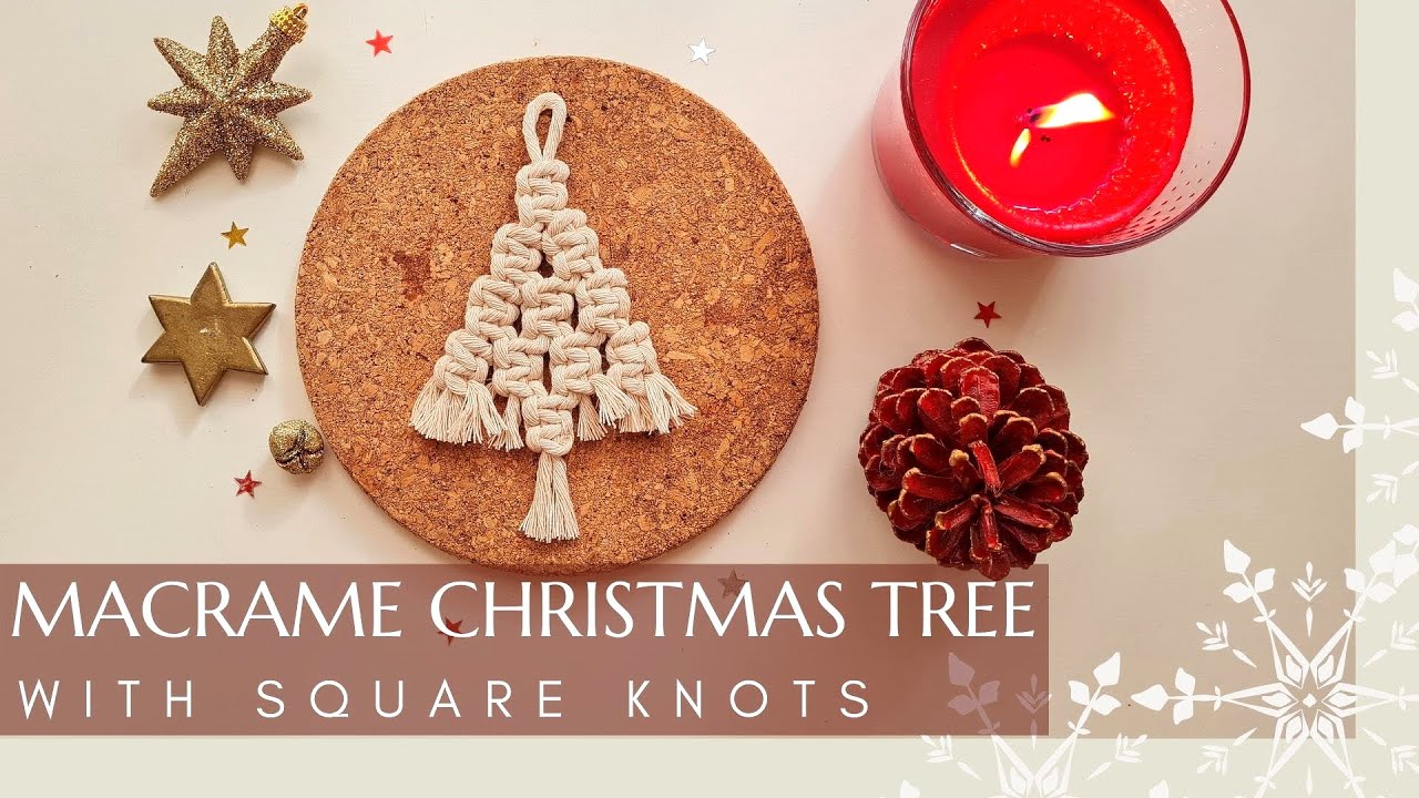 MACRAME CHRISTMAS TREE - DIY Ornament Tutorial with Square Knots (SK)