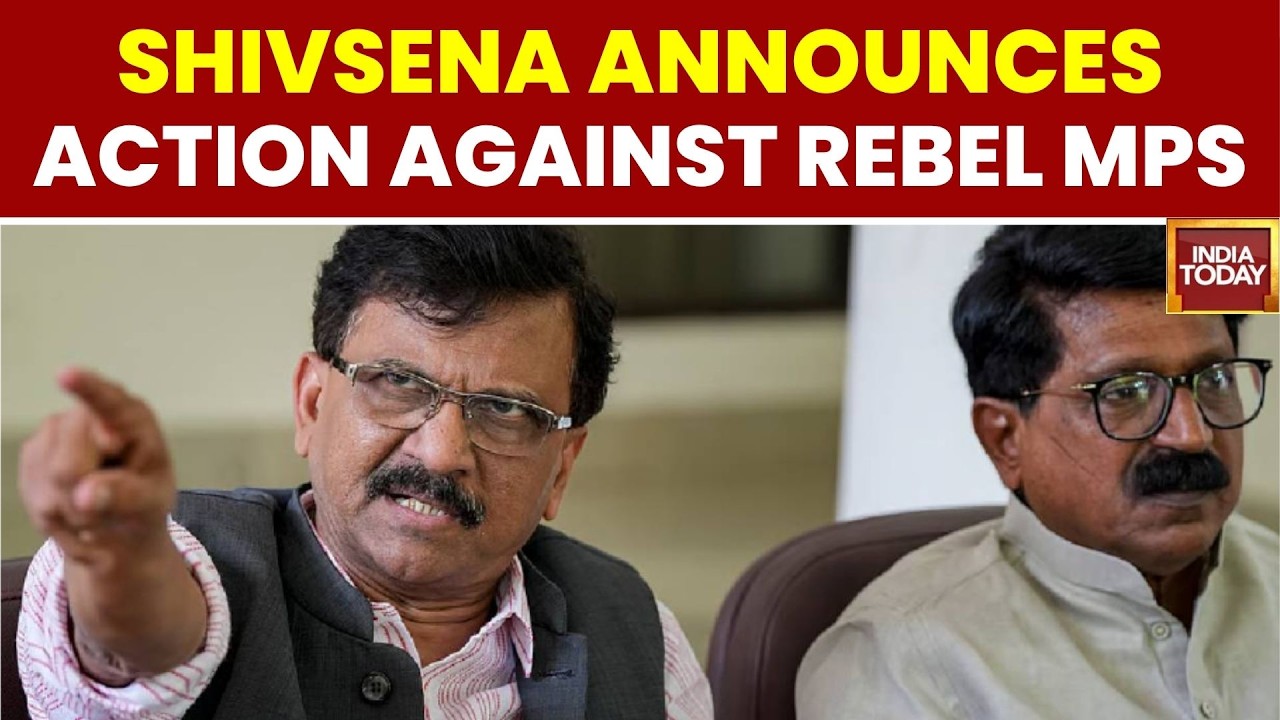 Sanjay Raut Announces Action Against Rebel MPs | Shiv Sena (UBT) Crisis Deepens | India Today News