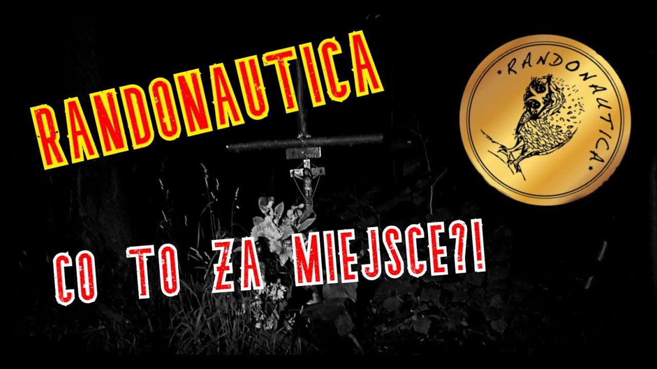 RANDONAUTICA 1 -TRAFILIŚMY W DZIWNE MIEJSCE!