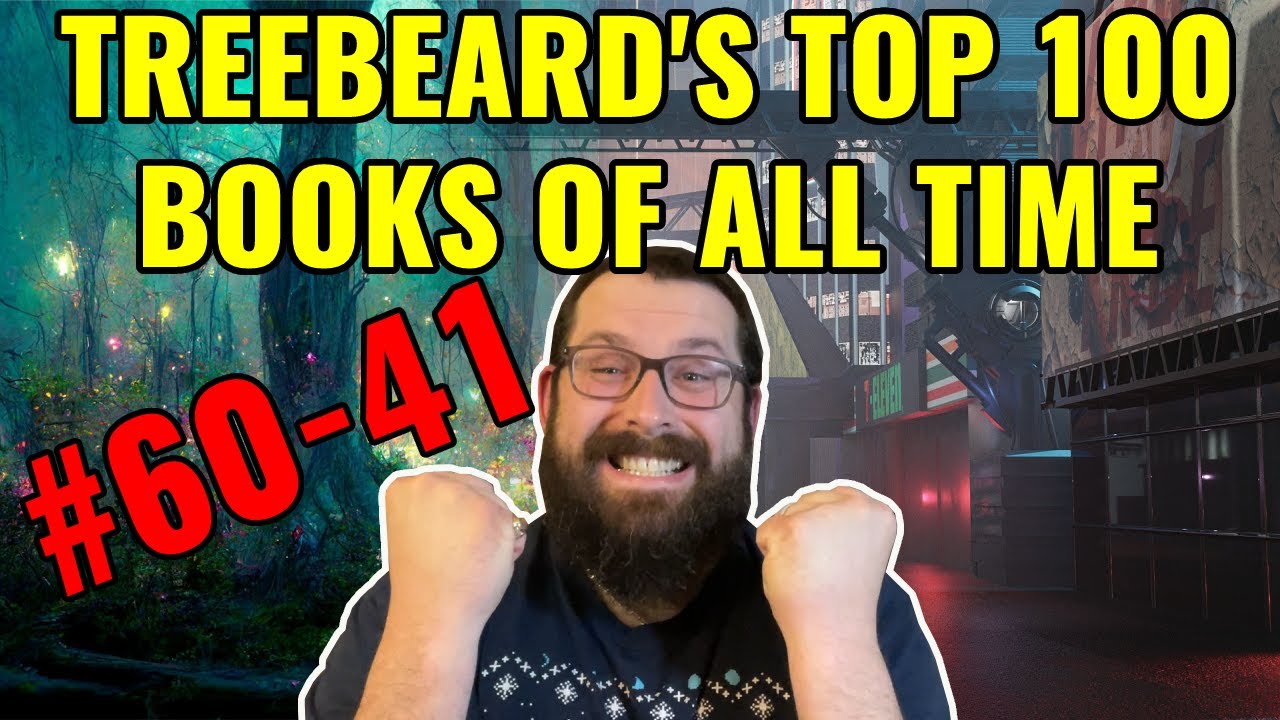 TREEBEARD'S Favorite Fantasy and Sci Fi Books of all Time #60-41