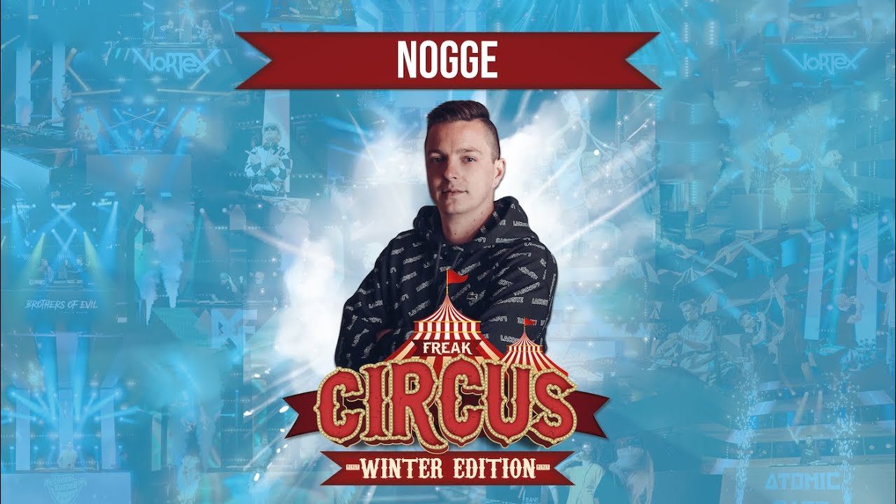 NOGGE LIVE | FREAKCIRCUS WINTER EDITION 2022 | by HouseKaspeR & Atomic Bass
