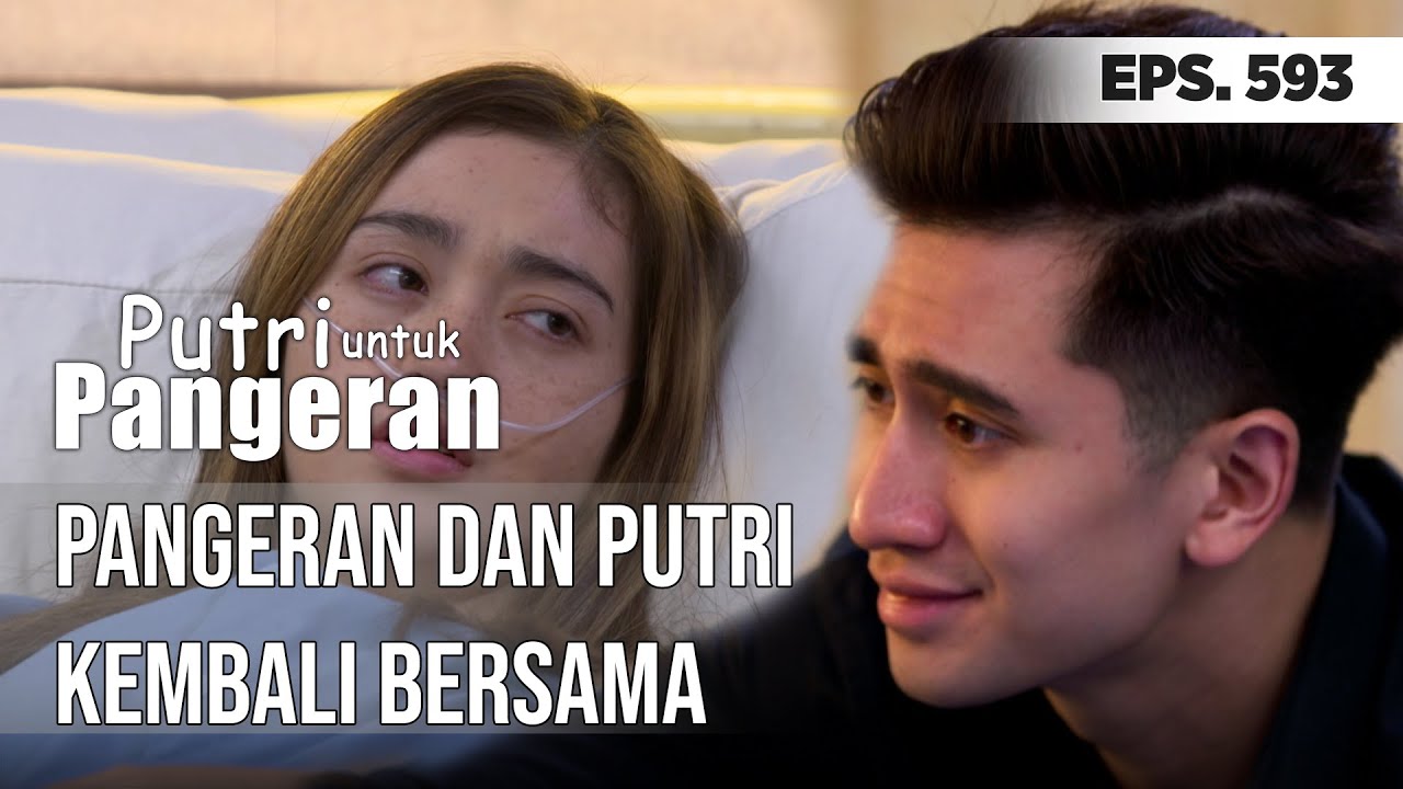 PANGERAN DAN PUTRI KEMBALI BERSAMA - PUTRI UNTUK PANGERAN