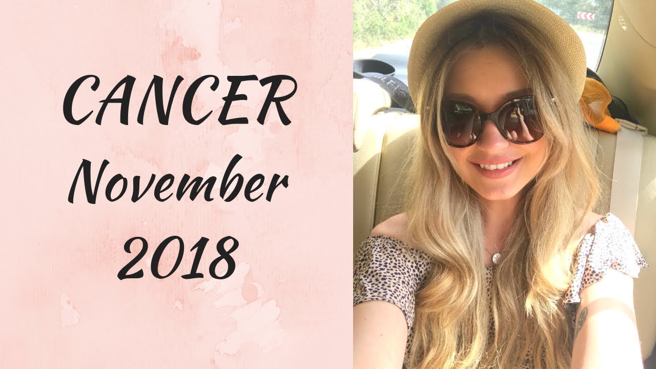 Cancer November 2018 Powerful new beginning!