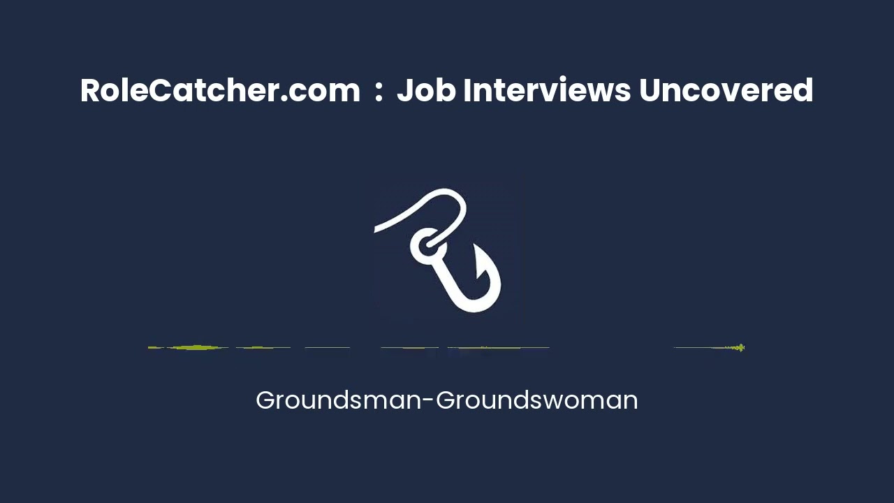 Groundsman-Groundswoman : Job Interviews Uncovered