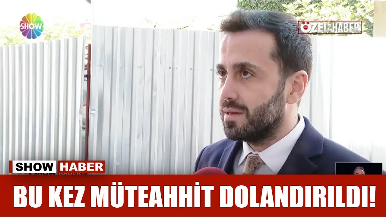 Bu kez müteahhit dolandırıldı!