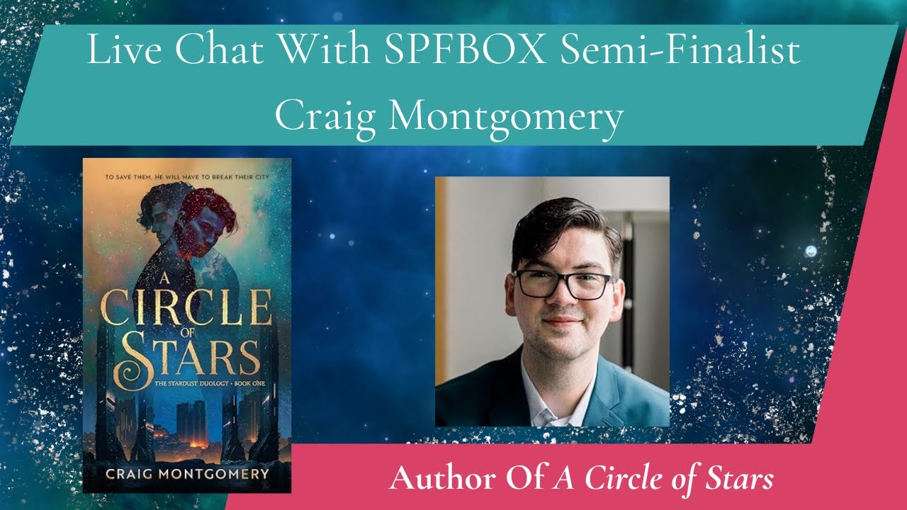 SPFBOX Semi-Finalist Live Chat: Craig Montgomery - Author of 'A Circle of Stars'
