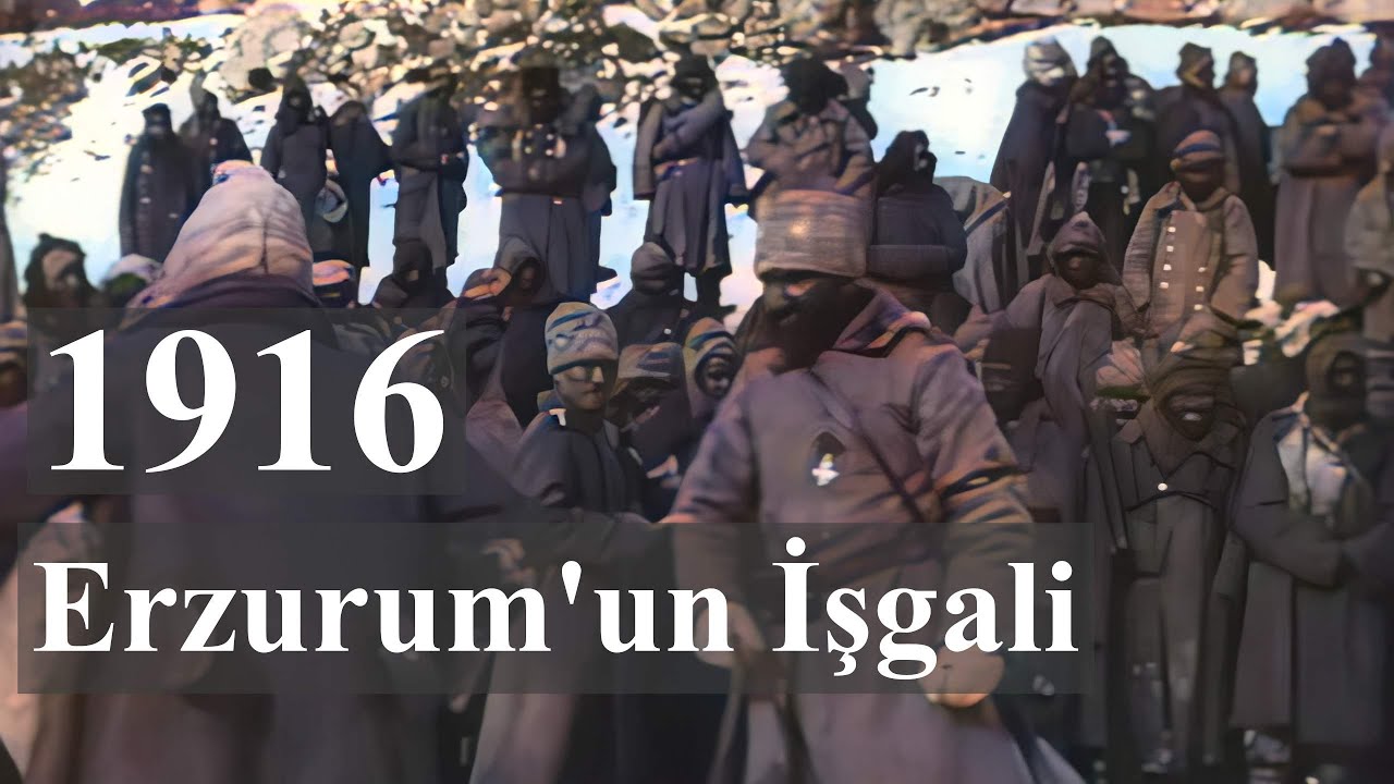 #EskiErzurum | 1916 #Erzurum'un İşgali Görüntüleri | Renkli