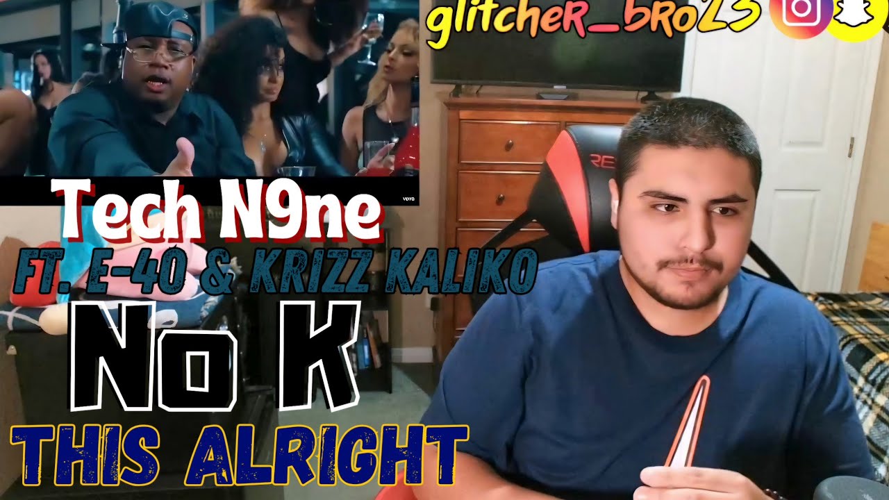 Tech N9ne - No K (ft. E-40 & Krizz Kaliko) | REACTION