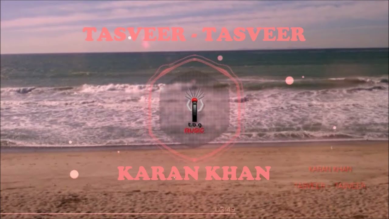 Karan Khan  - Tasveer (Official) - Tasveer