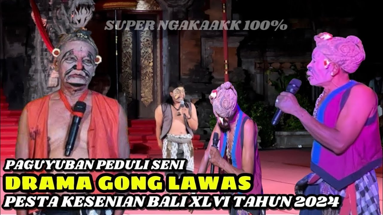 Perak-Petruk Bikin Penonton Ngakakk PAGUYUBAN DRAMA GONG LAWAS-PESTA KESENIAN BALI XLVI TAHUN 2024