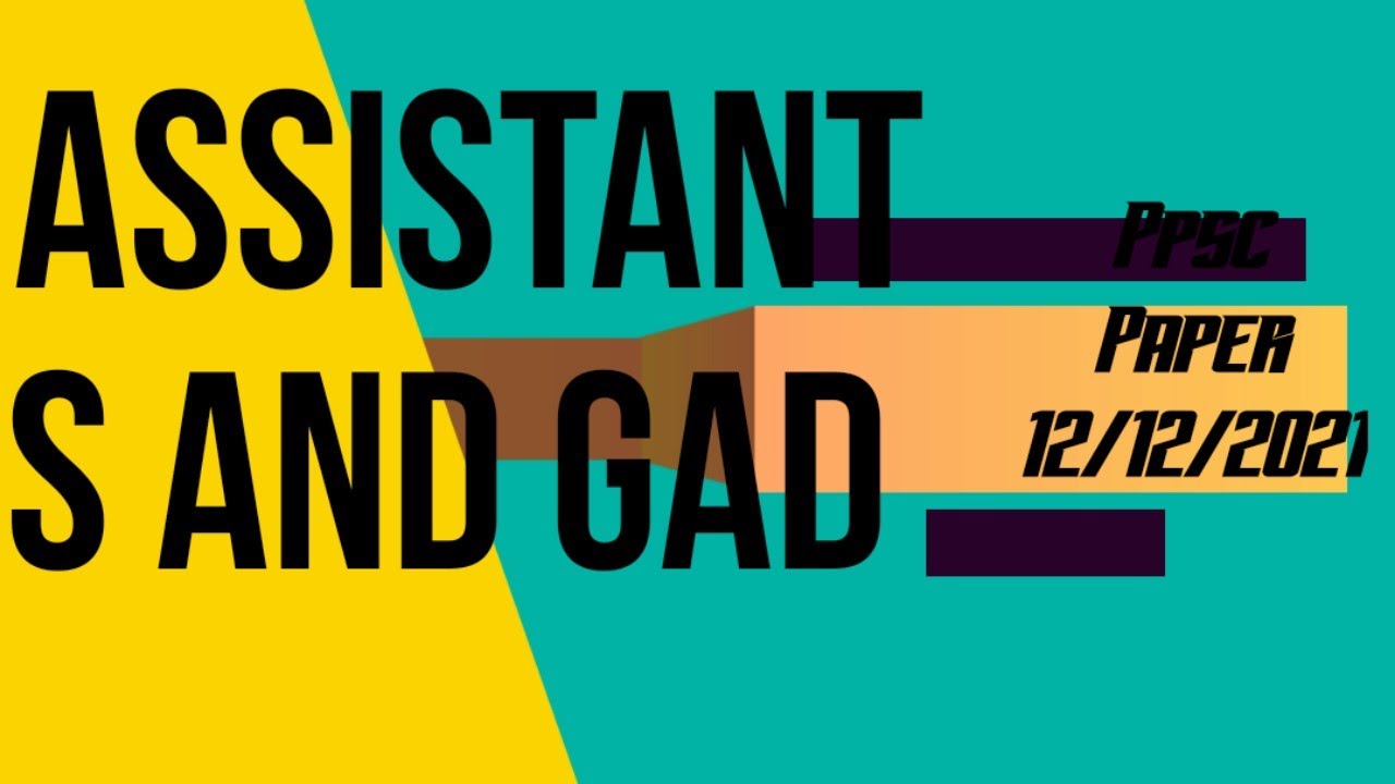 Assistant s and gad ¦¦ ppsc ¦¦ ppsc jobs ¦¦ ppsc test ¦¦