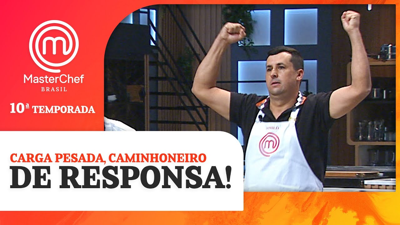 Siga bem, caminhoneiro! l TEMP 10 l MASTERCHEF BRASIL