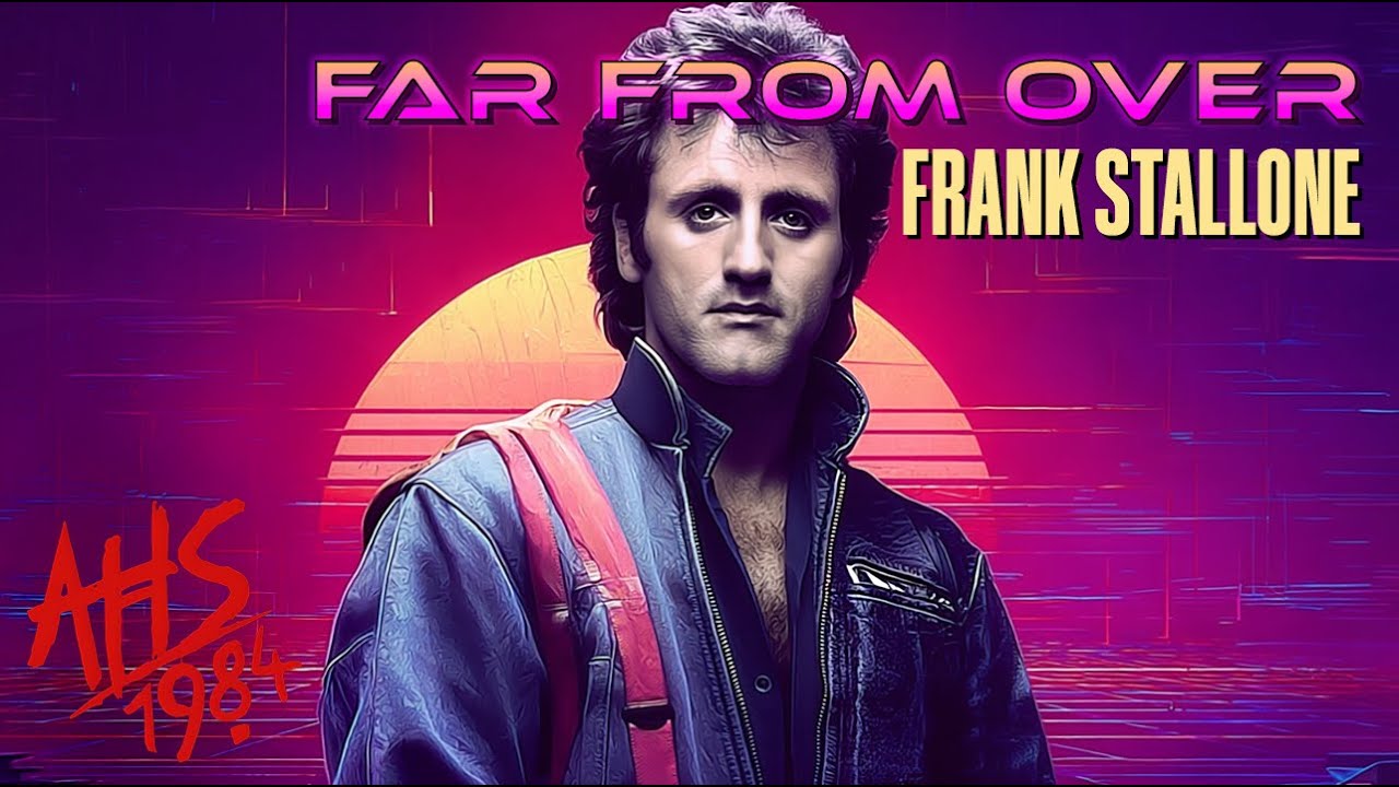 Far From Over - Frank Stallone (SYNTH ROCK AI Cover)  from AHS 1984