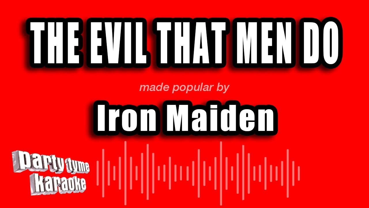 Iron Maiden - The Evil That Men Do (Karaoke Version)