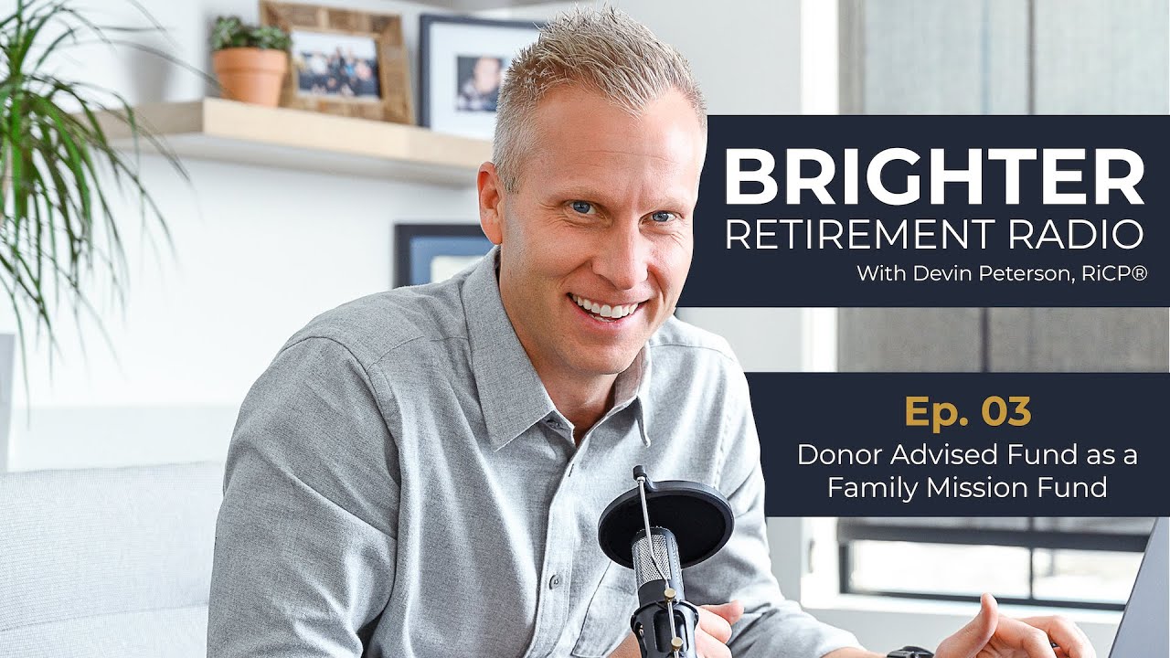 BRIGHTER WEALTH PODCAST Episode 3: Donor Advised Fund as a Family Mission Fund