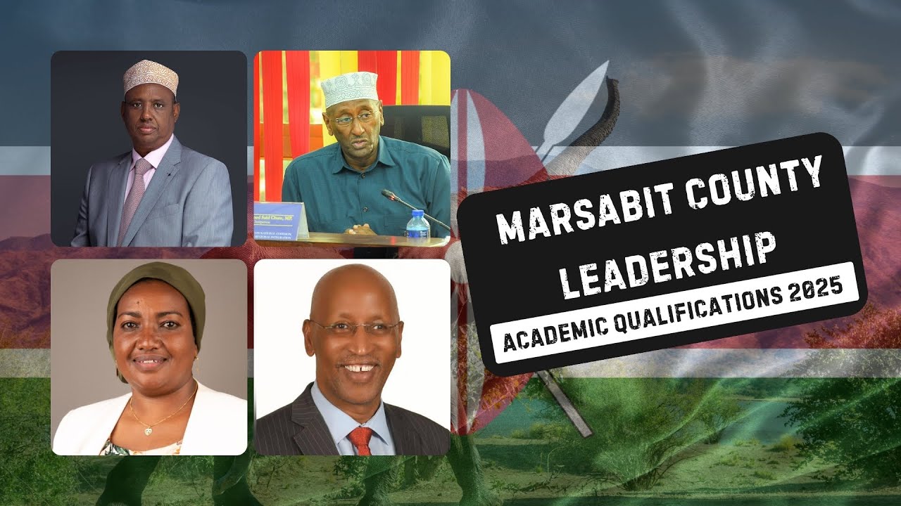 Liderzy hrabstwa Marsabit 2025 | Gubernator, Senator, Przedstawicielka, Posłowie i Kwalifikacje a...