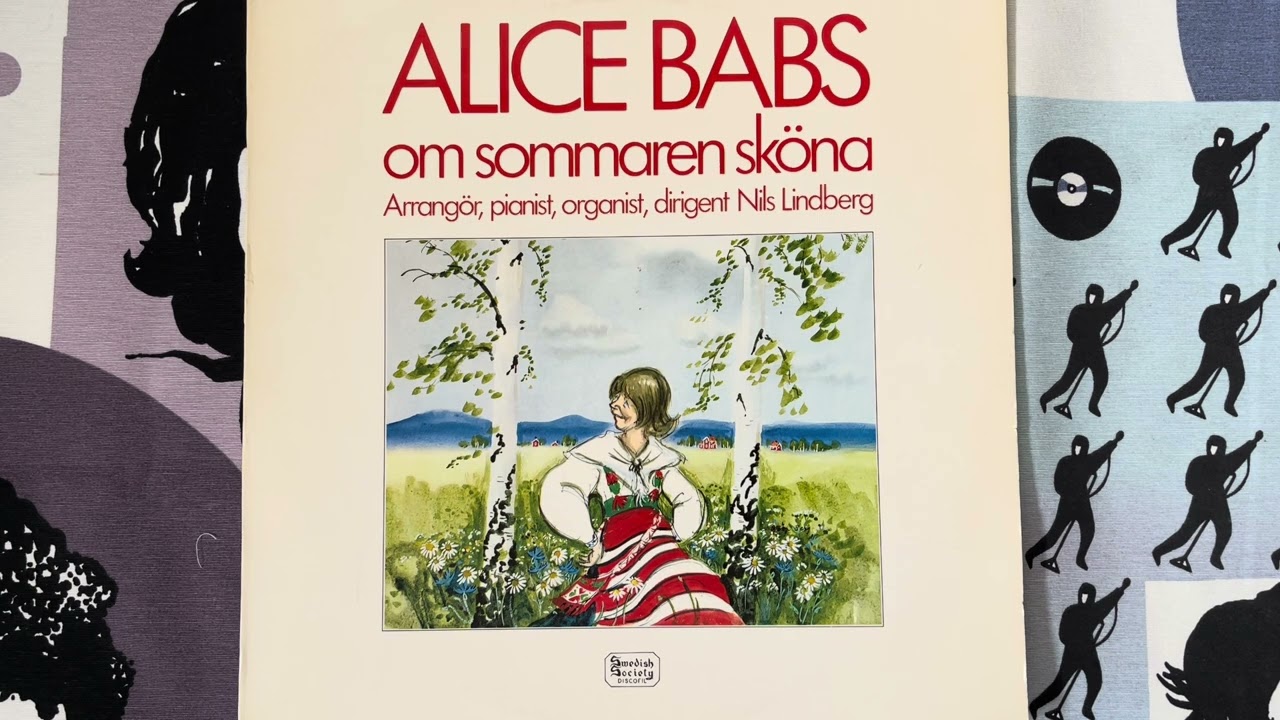 ALICE BABS - OM SOMMAREN SKÖNA - Svenska folkvisor, bearb. av Nils Lindberg - 1974