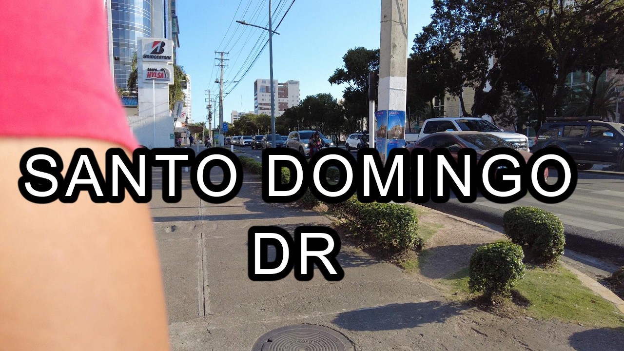 VIRTUAL WALK  4k   DOMININICAN REPUBLIC ,DISTRITO NACIONAL, SANTO DOMINGO