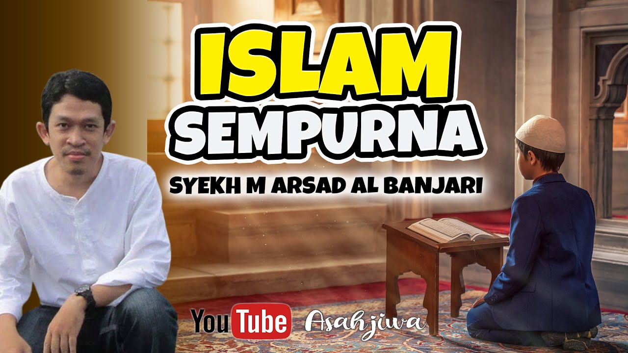 ISLAM SEMPURNA | SYEKH M ARSAD AL BANJARI | FAHRUDIN FAIZ