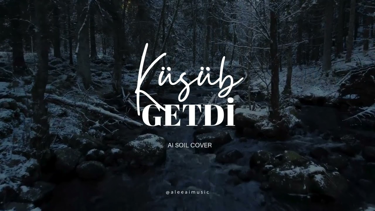 Küsüb Getdi (AI Soul Cover)