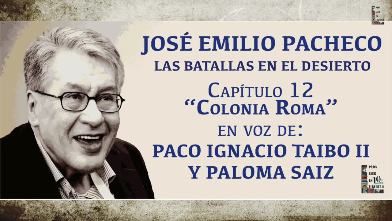 Paloma Saiz y Paco I Taibo II Cap. 12 Colonia Roma 