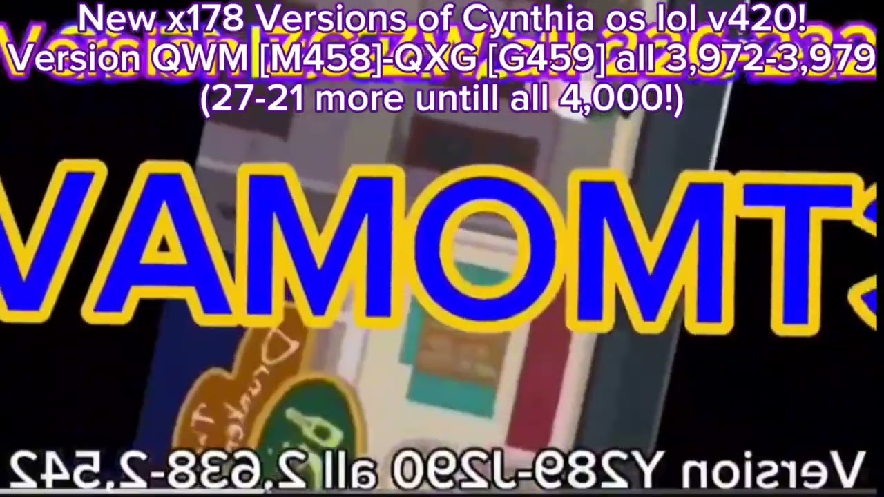 New x179 Versions of Cynthia os lol v420!