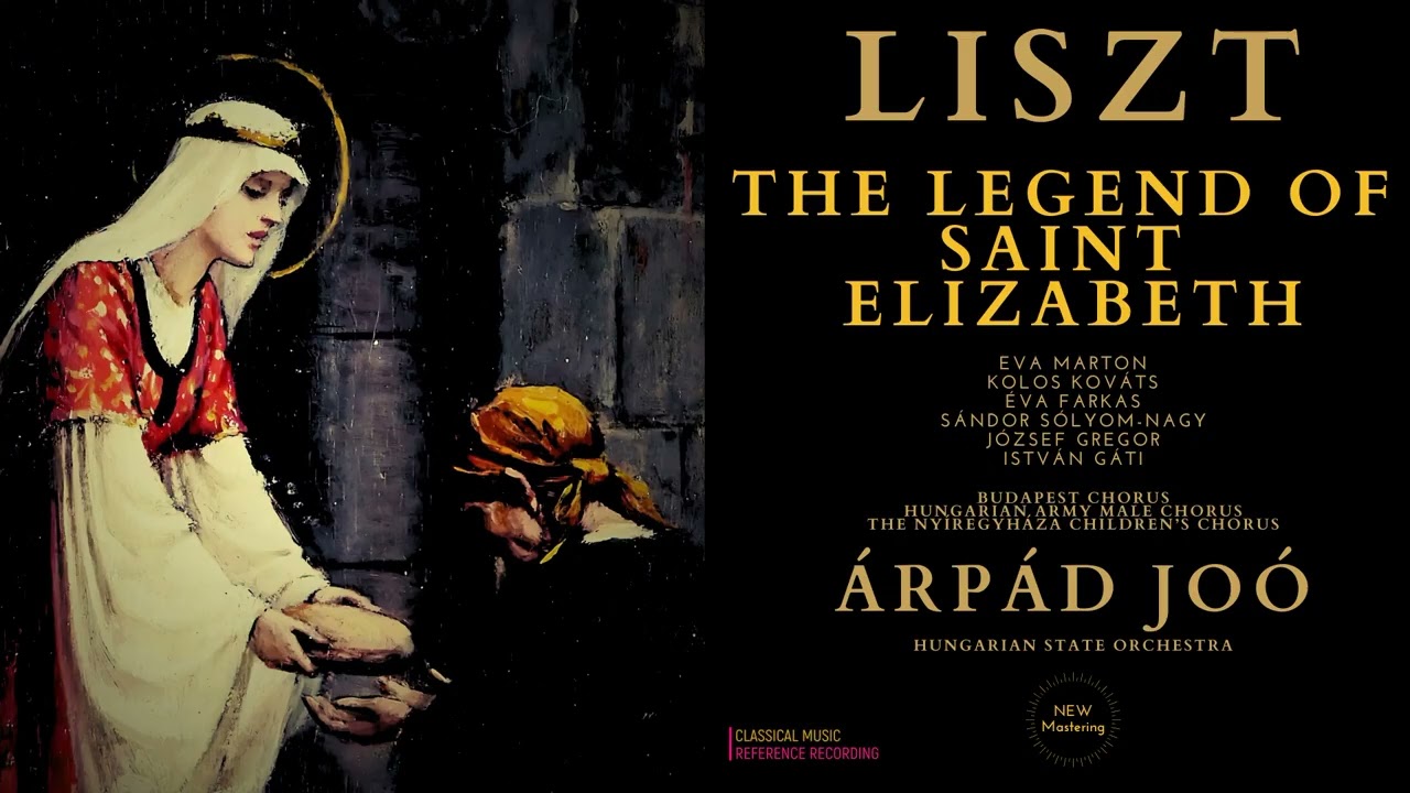 Liszt: The Legend of Saint Elizabeth Oratorio (ref.record.: &Aacute;rp&aacute;d Jo&oacute;, Hungarian State Orchestra)