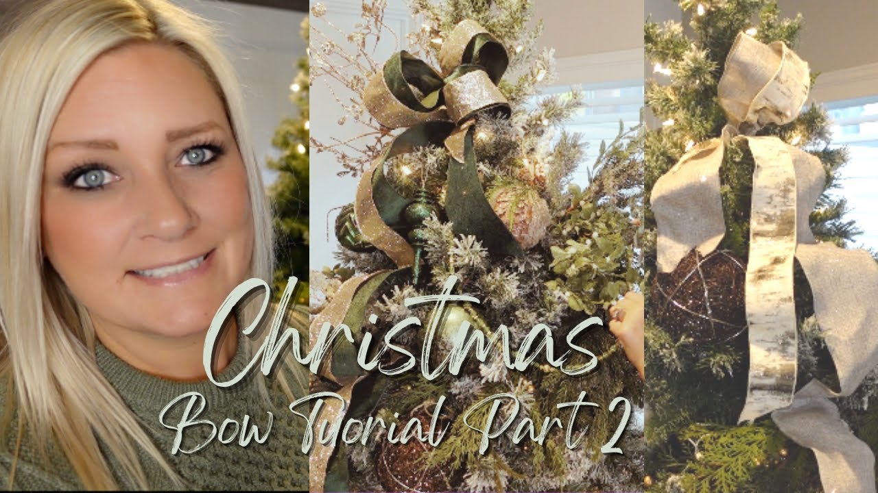 Decorate With Me! High End Christmas Bow and Tree Ribbon Tutorial Part 2 2022