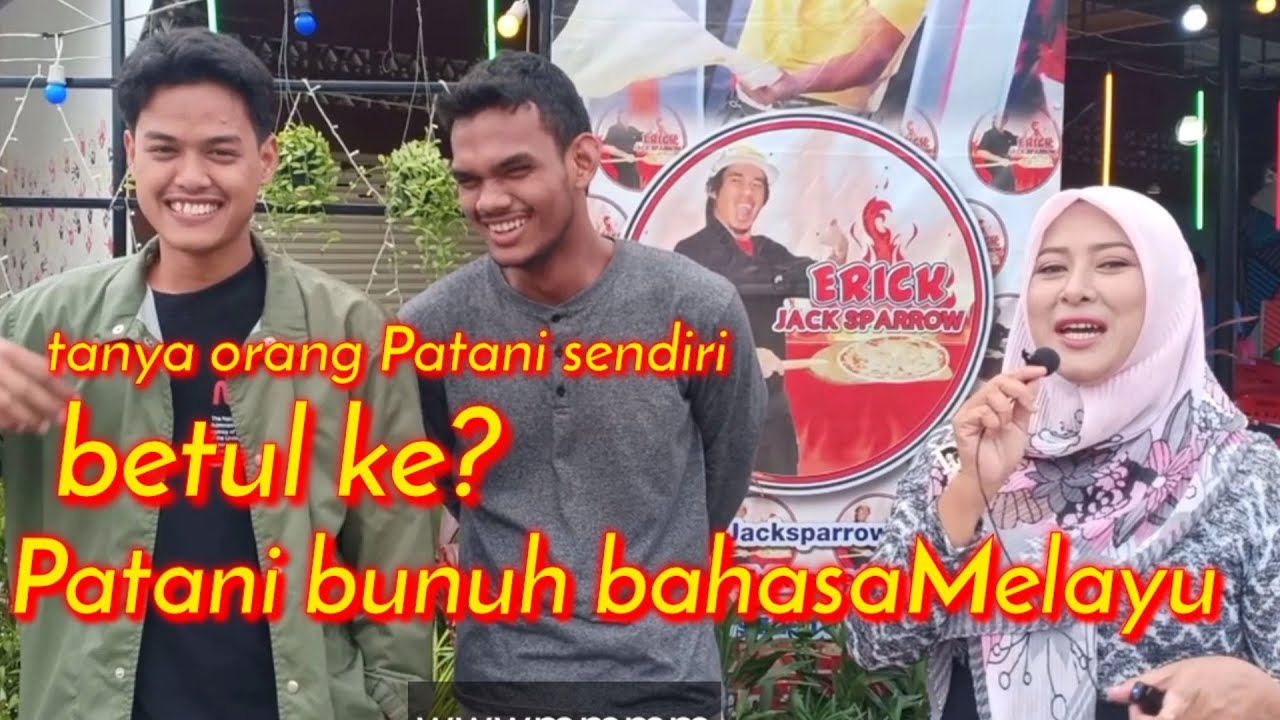 ORANG PATANI TAK MAHU CAKAP MELAYU ? จริงแค่ไหน คนตานีพูดนายูไม่ได้ SOSIAL EKSPERIMEN