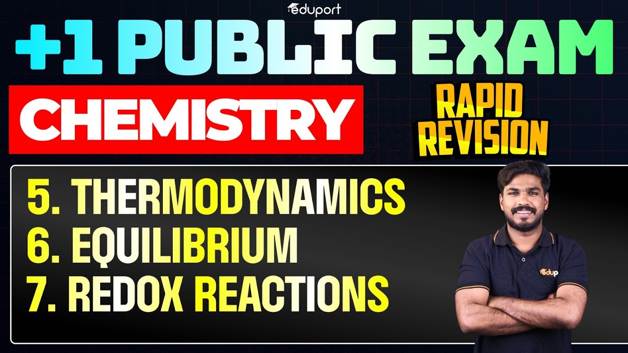 Plus One Chemistry Public Exam | 5.Thermodynamics, 6.Equilibrium,7.Redox Reactions | Rapid Revision