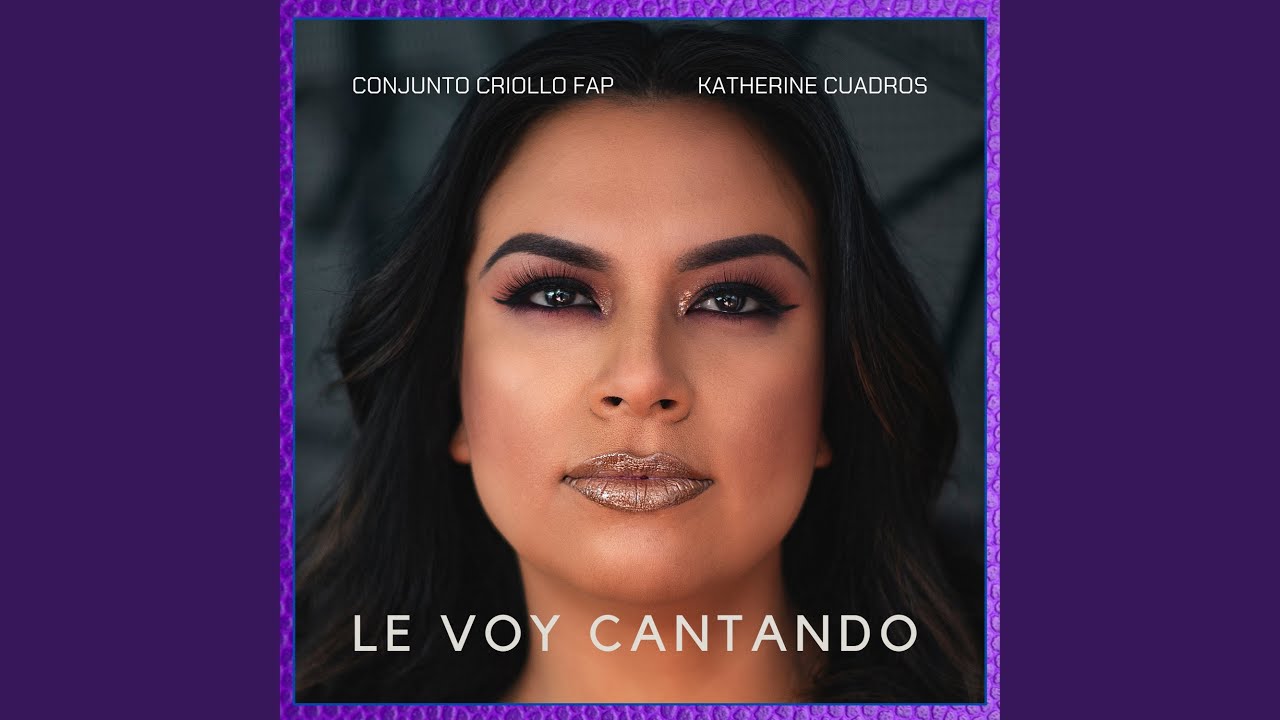Le Voy Cantando