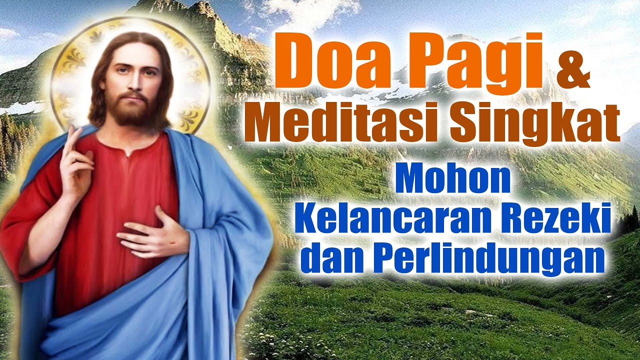 Doa Pagi dan Meditasi Singkat ( Mohon Rezeki dan Perlindungan ) | Doa Katolik